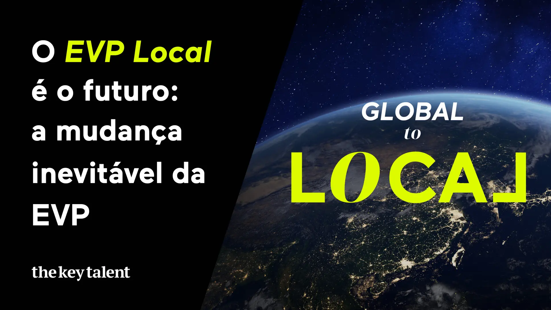 Infográfico comparativo entre EVP Global e Local EVP da The Key Talent.